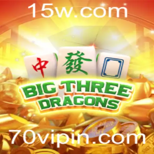 BigThreeDragons: Descubra o Mundo dos Dragões com 70vip