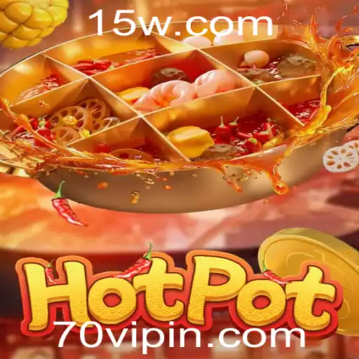Explorando o Fascinante Mundo de Hotpot: Como Jogar e Se Divertir com 70vip